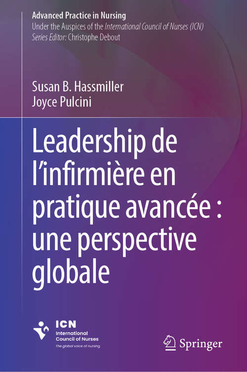 Book cover of Leadership de l’infirmière en pratique avancée : une perspective globale (2024) (Advanced Practice in Nursing)