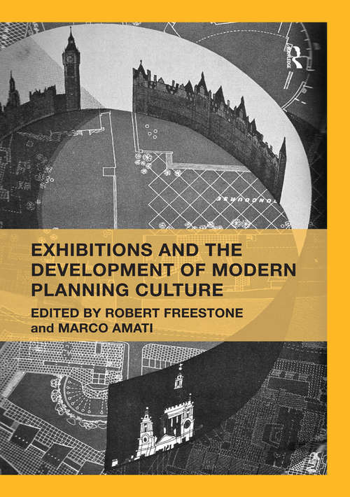 Book cover of Exhibitions and the Development of Modern Planning Culture