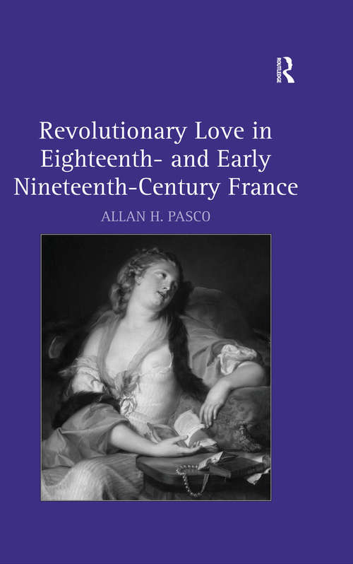 Book cover of Revolutionary Love in Eighteenth- and Early Nineteenth-Century France