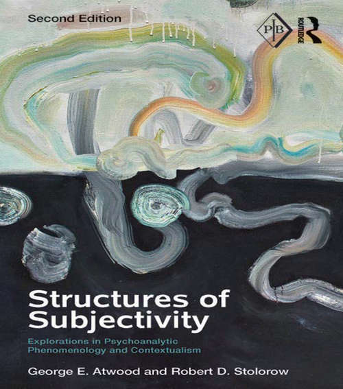 Book cover of Structures of Subjectivity: Explorations in Psychoanalytic Phenomenology and Contextualism (2) (Psychoanalytic Inquiry Book Series #4)