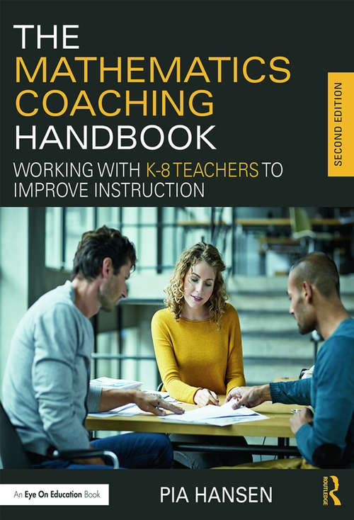 Book cover of The Mathematics Coaching Handbook: Working with K-8 Teachers to Improve Instruction (2)