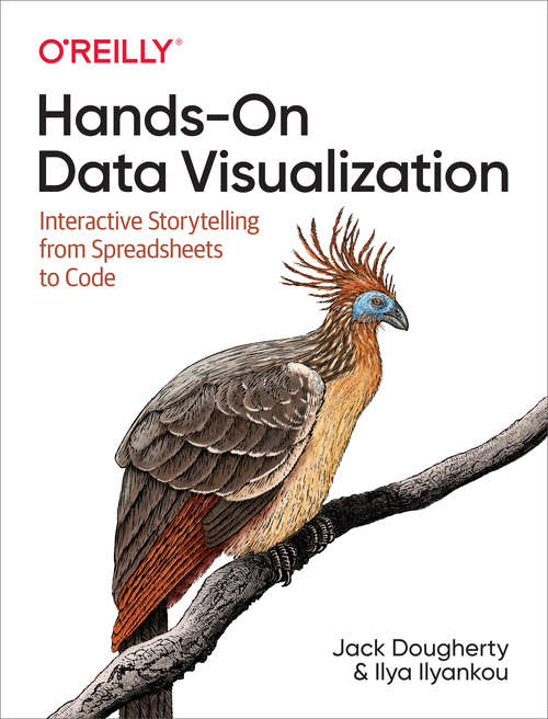 Book cover of Hands-On Data Visualization: Interactive Storytelling From Spreadsheets To Code (1)