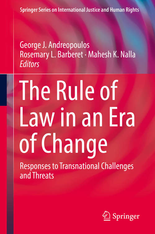 Book cover of The Rule of Law in an Era of Change: Responses to Transnational Challenges and Threats (Springer Series on International Justice and Human Rights)