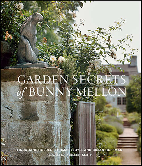 Book cover of Garden Secrets of Bunny Mellon