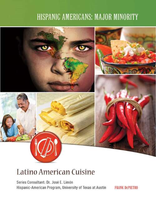 Book cover of Latino American Cuisine (Hispanic Americans: Major Minority)