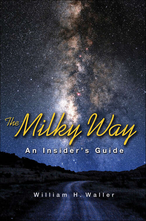 Book cover of The Milky Way: An Insider's Guide