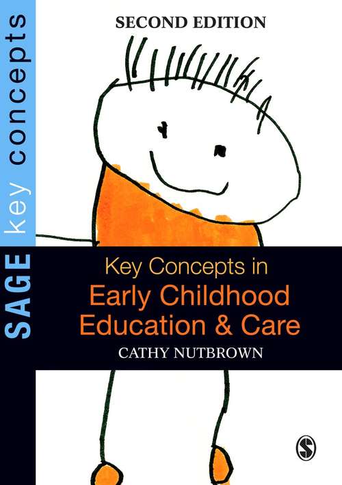Book cover of Key Concepts in Early Childhood Education and Care (SAGE Key Concepts series)
