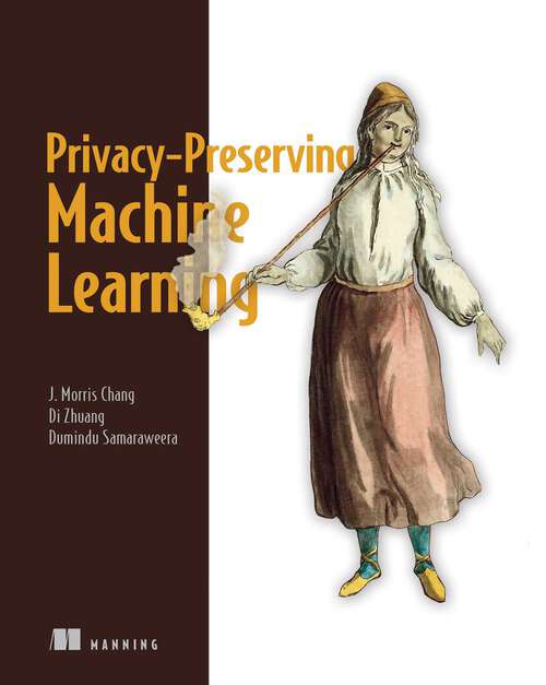 Book cover of Privacy-Preserving Machine Learning