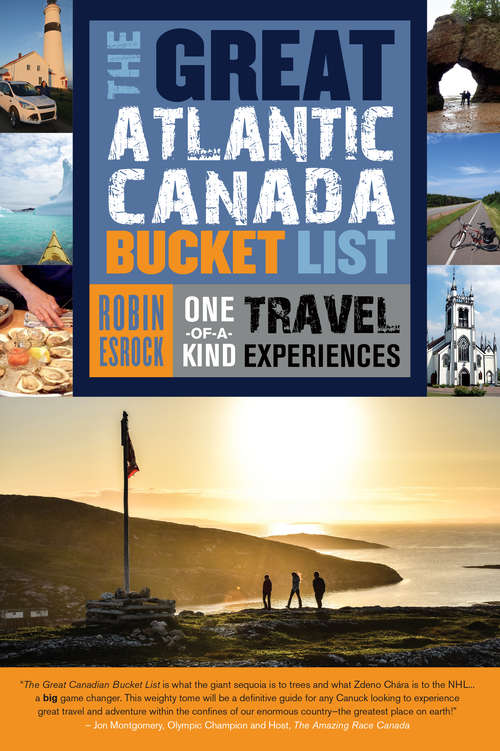 Book cover of The Great Atlantic Canada Bucket List: One-of-a-Kind Travel Experiences