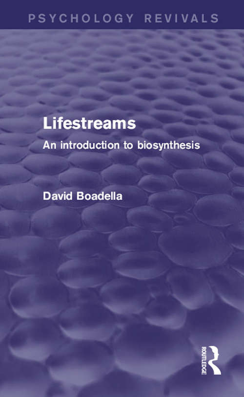 Book cover of Lifestreams: An Introduction to Biosynthesis (Psychology Revivals)