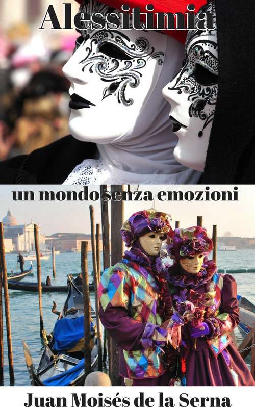 Book cover of Alessitimia Un Mondo Senza Emozioni