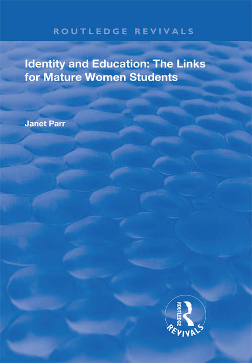 Book cover of Identity and Education: The Links for Mature Women Students