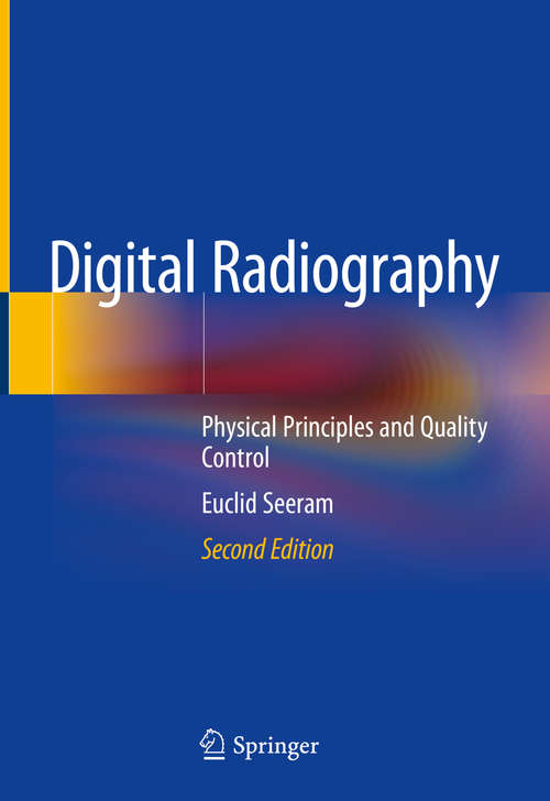 Book cover of Digital Radiography: Physical Principles and Quality Control (2nd ed. 2019)