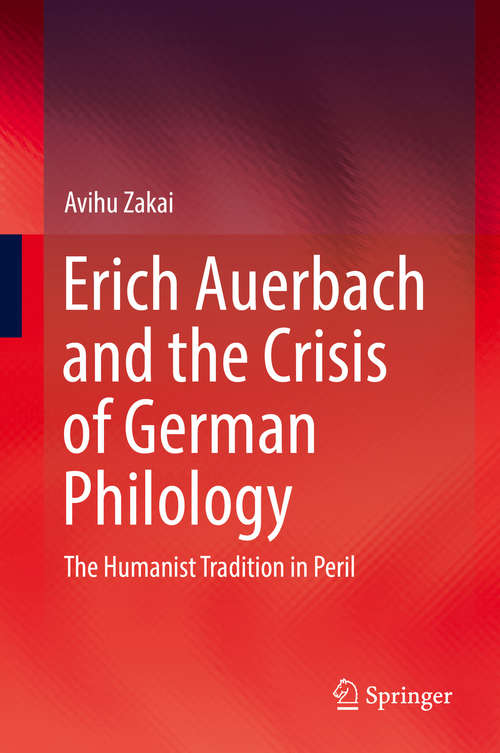 Book cover of Erich Auerbach and the Crisis of German Philology