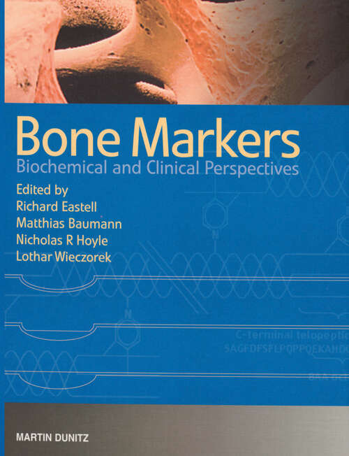 Book cover of Bone Markers: Biochemical and Clinical Perspectives