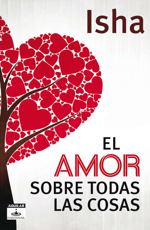 Book cover of El amor sobre todas las cosas: Un Viaje Hacia La Iluminacion