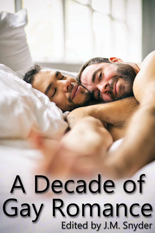 Book cover of A Decade of Gay Romance