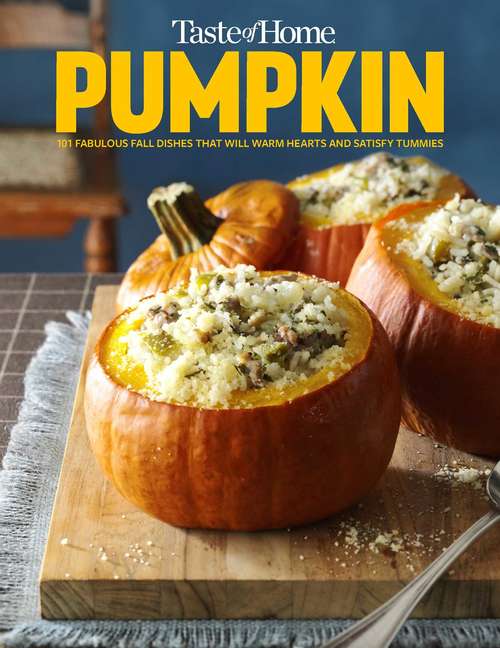 Book cover of Taste of Home Pumpkin Mini Binder: 101 Delicious Dishes that Celebrate Fall's Favorite Flavor