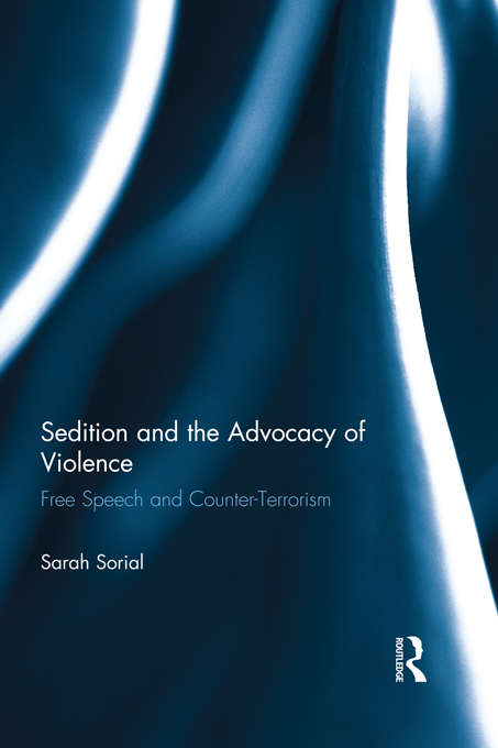 Book cover of Sedition and the Advocacy of Violence: Free Speech and Counter-Terrorism