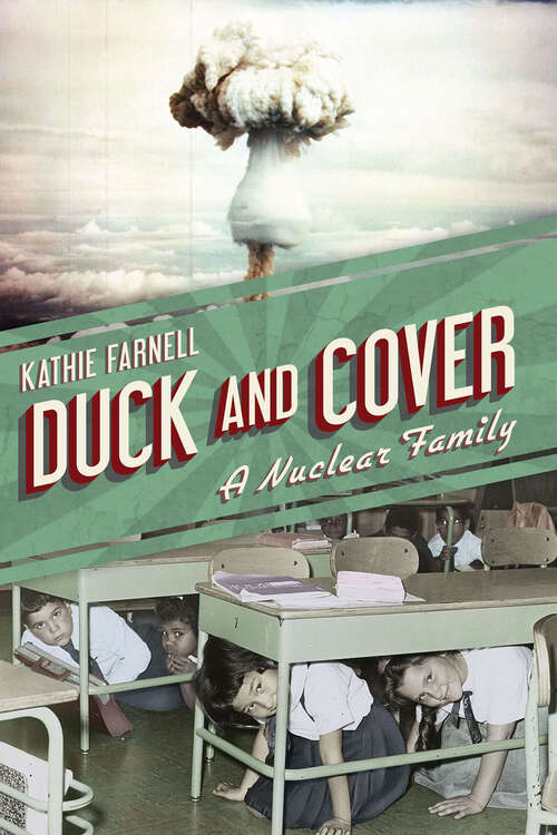 Book cover of Duck and Cover: A Nuclear Family