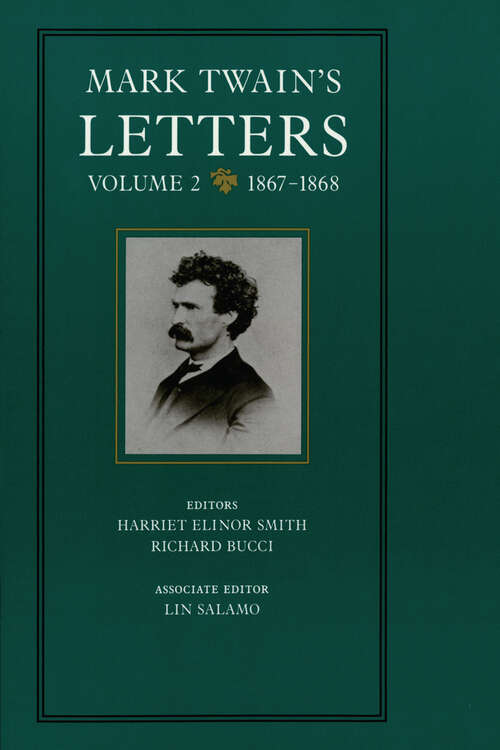 Book cover of Mark Twain's Letters, Volume 2: 1867-1868 (Mark Twain Papers #9)