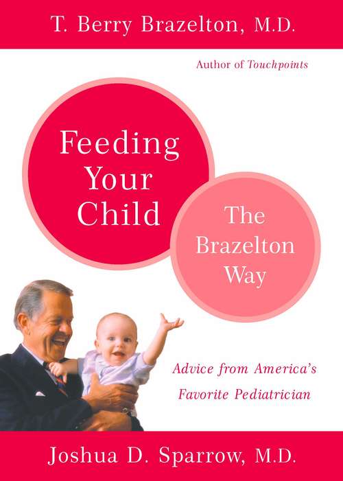 Book cover of Feeding Your Child - The Brazelton Way