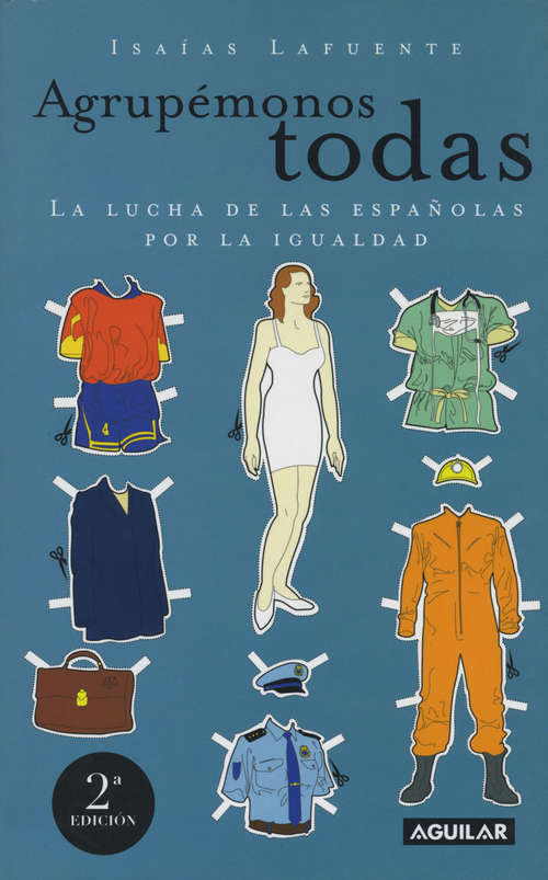 Book cover of Agrupémonos todas: La lucha de las españolas por la igualdad