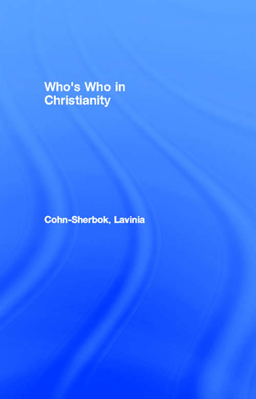 Book cover of Who's Who in Christianity (2) (Who's Who Ser.)