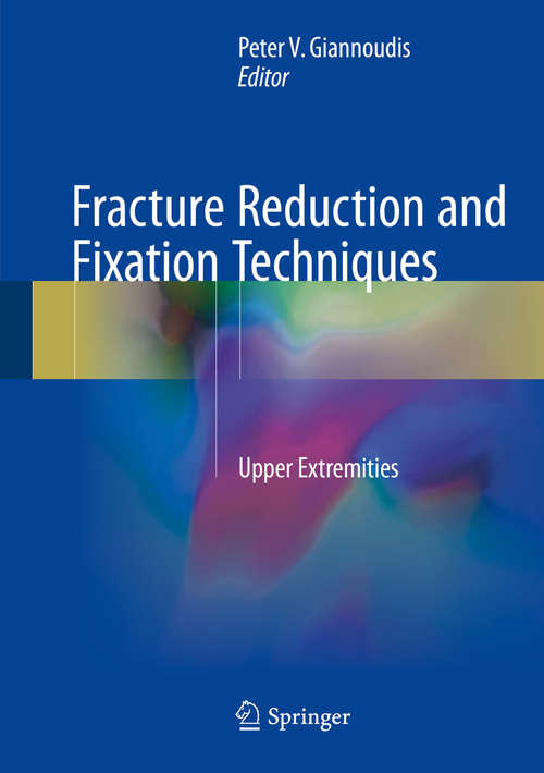 Book cover of Fracture Reduction and Fixation Techniques: Upper Extremities