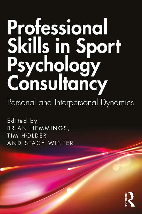 Book cover of Professional Skills in Sport Psychology Consultancy: Personal and Interpersonal Dynamics