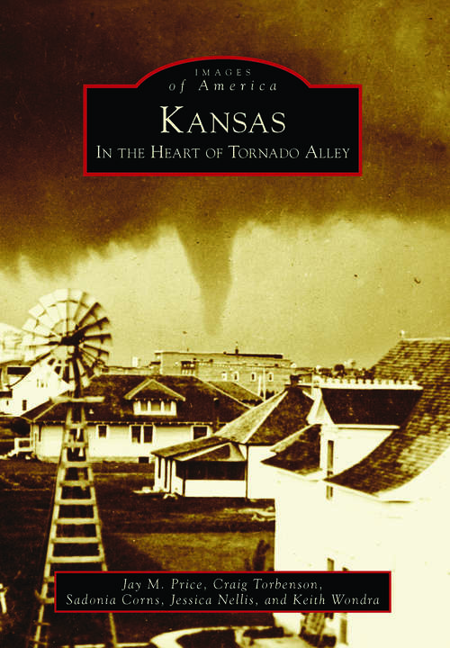 Book cover of Kansas: In the Heart of Tornado Alley