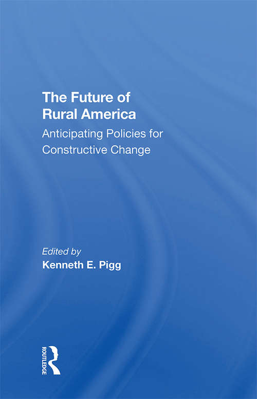 Book cover of The Future Of Rural America: Anticipating Policies For Constructive Change