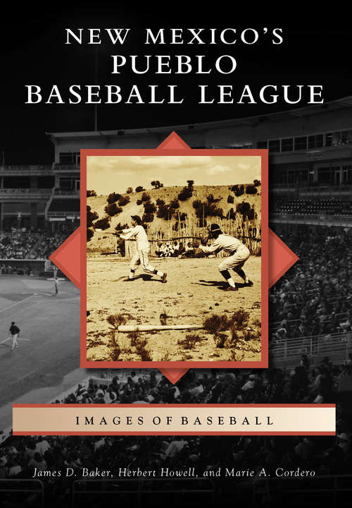 Book cover of New Mexico’s Pueblo Baseball League (Images of Baseball)