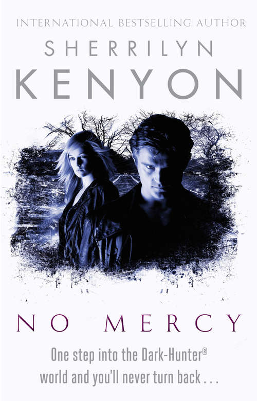 Book cover of No Mercy: (dream Warrior, Bad Moon Rising, No Mercy) (The Dark-Hunter World #19)