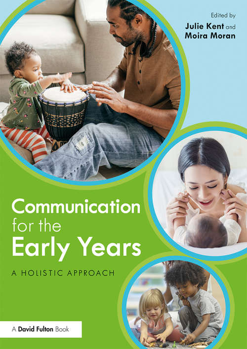 Book cover of Communication for the Early Years: A Holistic Approach