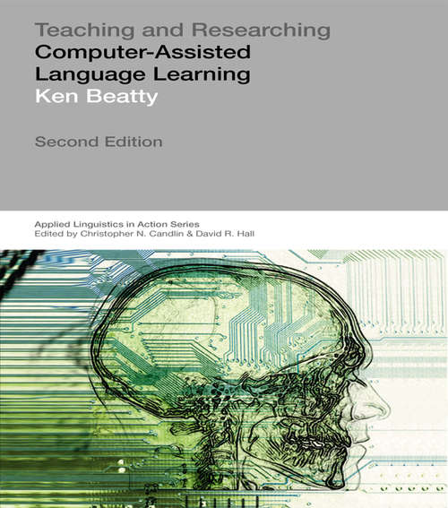 Book cover of Teaching & Researching: Computer-Assisted Language Learning (2) (Applied Linguistics in Action)