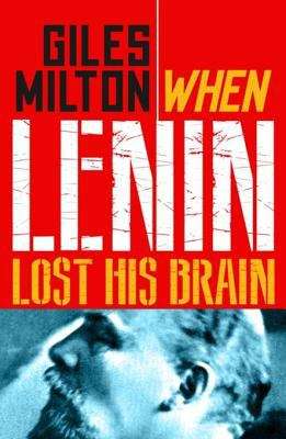 Book cover of When Lenin Lost His Brain