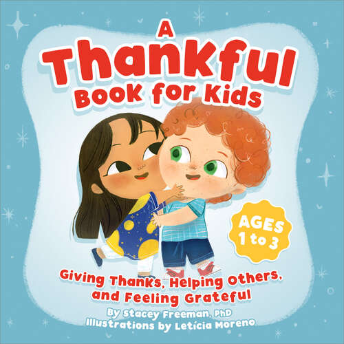 Book cover of A Thankful Book for Kids: Giving Thanks, Helping Others, and Feeling Grateful