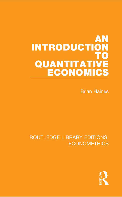 Book cover of An Introduction to Quantitative Economics (Routledge Library Editions: Econometrics #8)