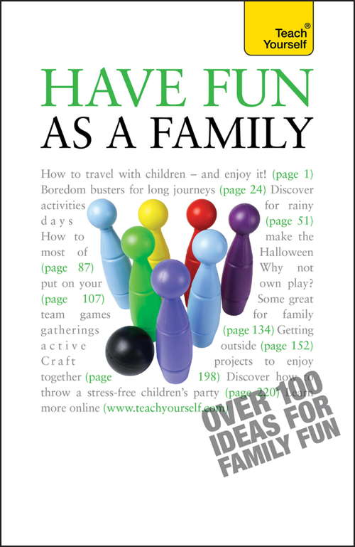 Book cover of Have Fun as a Family: Teach Yourself (Teach Yourself General Ser.)