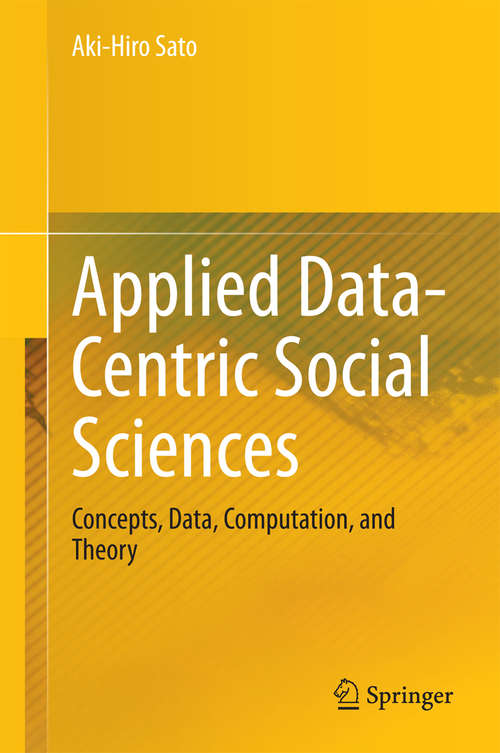 Book cover of Applied Data-Centric Social Sciences: Concepts, Data, Computation, and Theory