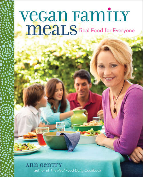 Book cover of Vegan Family Meals: Real Food for Everyone