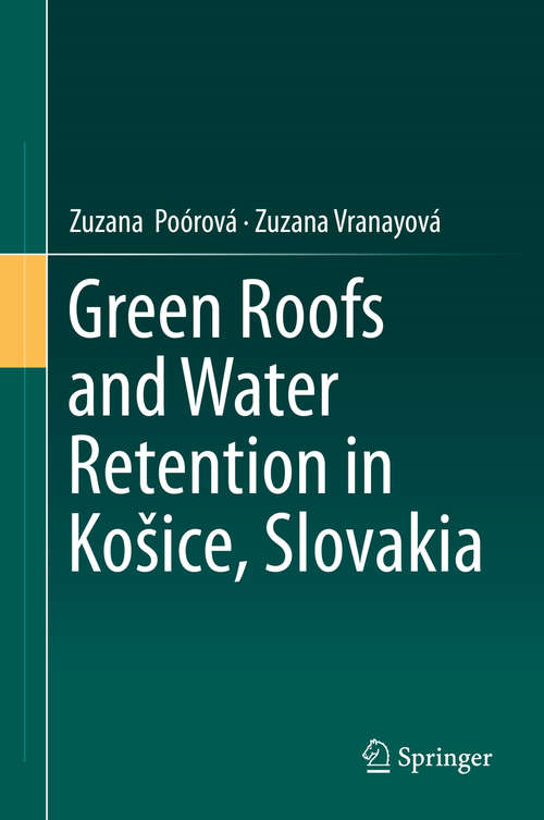 Book cover of Green Roofs and Water Retention in Košice, Slovakia (1st ed. 2020)