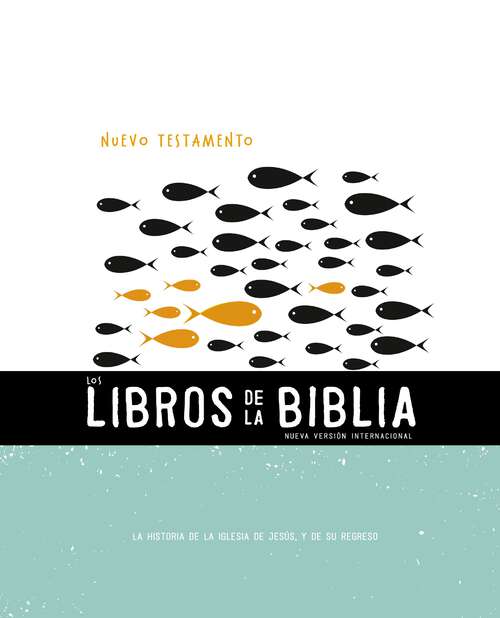 Book cover of NVI, Los Libros de la Biblia: La historia de la iglesia de Jesús, y de su regreso (The Books of the Bible)