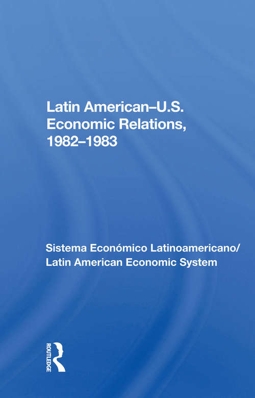 Book cover of Latin American-u.s. Economic Relations, 1982-1983