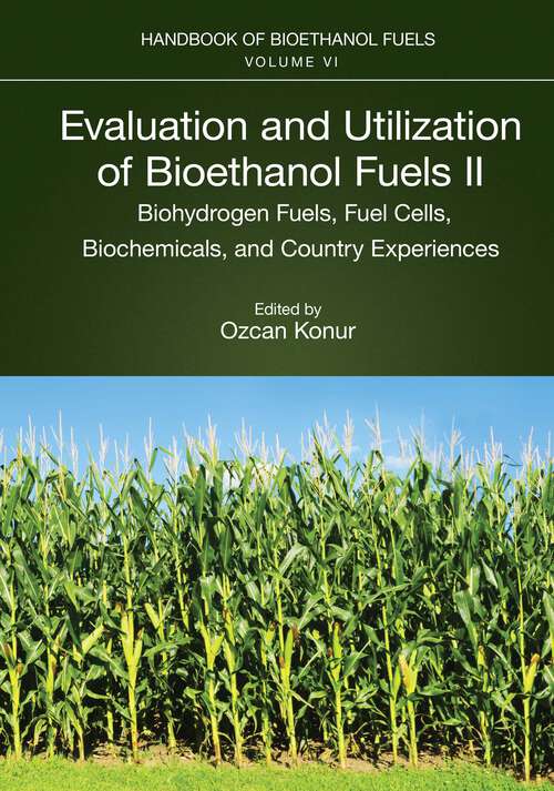 Book cover of Evaluation and Utilization of Bioethanol Fuels. II.: Biohydrogen Fuels, Fuel Cells, Biochemicals, and Country Experiences