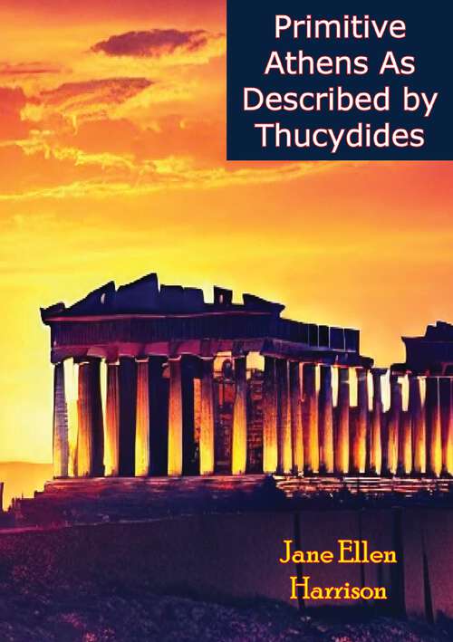 Book cover of Primitive Athens As Described by Thucydides