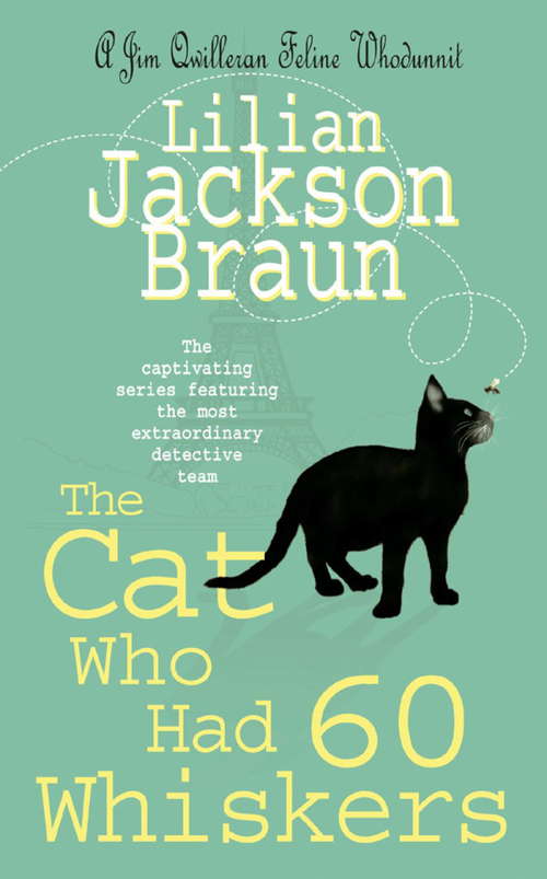 Book cover of The Cat Who Had 60 Whiskers: A charming feline mystery for cat lovers everywhere (The Cat Who... Mysteries #29)