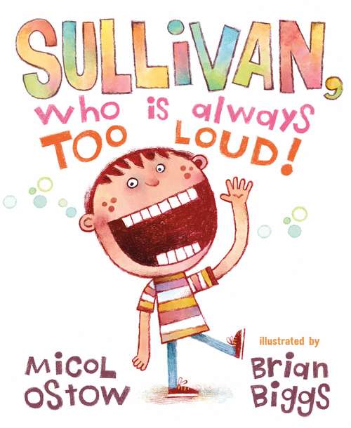 Book cover of Sullivan, Who Is Always Too Loud