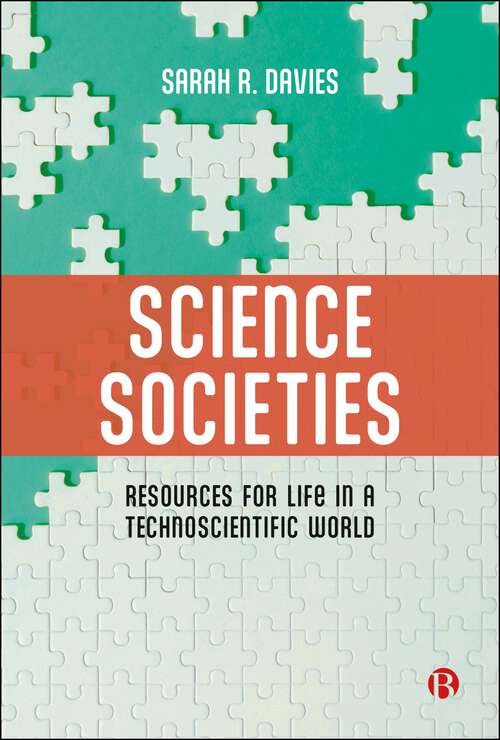 Book cover of Science Societies: Resources for Life in a Technoscientific World (First Edition)